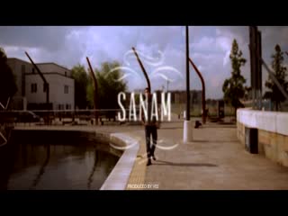 Sanam (Bilal) Bilal Video Song