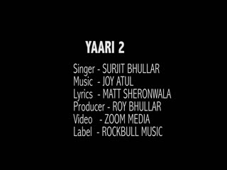 Yaari 2 Surjit Bhullar Video Song