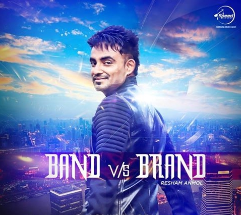 Band Vs Brand Resham Anmol Video Song