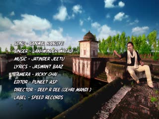 Sanwal Rangiye Lakhwinder Wadali Video Song