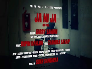 Ja Ni Ja Garry Sandhu Video Song