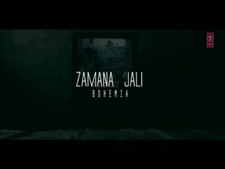 Zamana Jali Bohemia Video Song