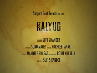 Kalyug Sufi Sikander Video Song