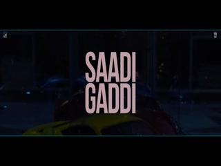 Saadi Gaddi Vadda Grewal Video Song